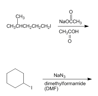 CH3
NaOCCH3
сH-CHCH,CH2CHa
CHaCOн
NaN3
dimethylformamide
(DMF)
