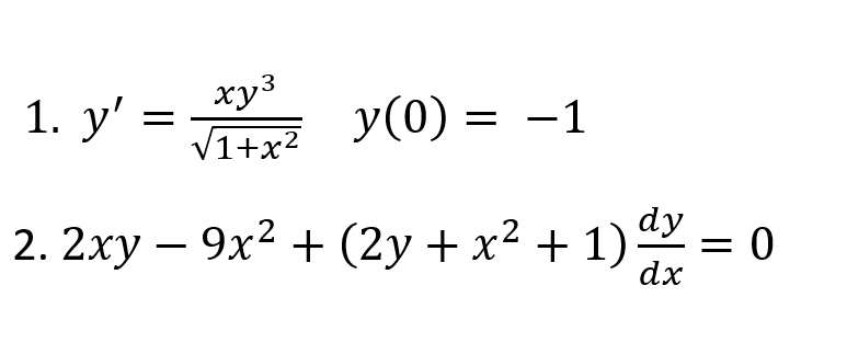,3
1. у'
хуз
y(0) = -1
V1+x2
dy
2. 2xy – 9x2 + (2y + x2 + 1)
dx
II

