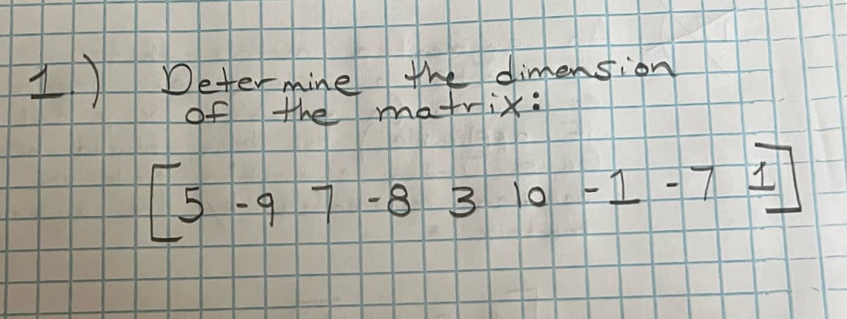 1) Determine
of
(л
-
the dimension
the matrix:
HE
1
-8 3
3
o-1-7
10