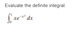 Evaluate the definite integral.
Lxe" dx
