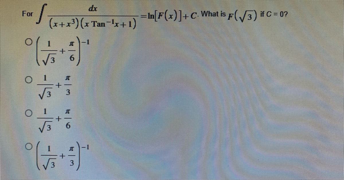 dr
For
=In[F(x)]+C•What is F(3) if C = 0?
(x+x*) (x Tan-lx+1)
-1
9.
3.
兀
+.
