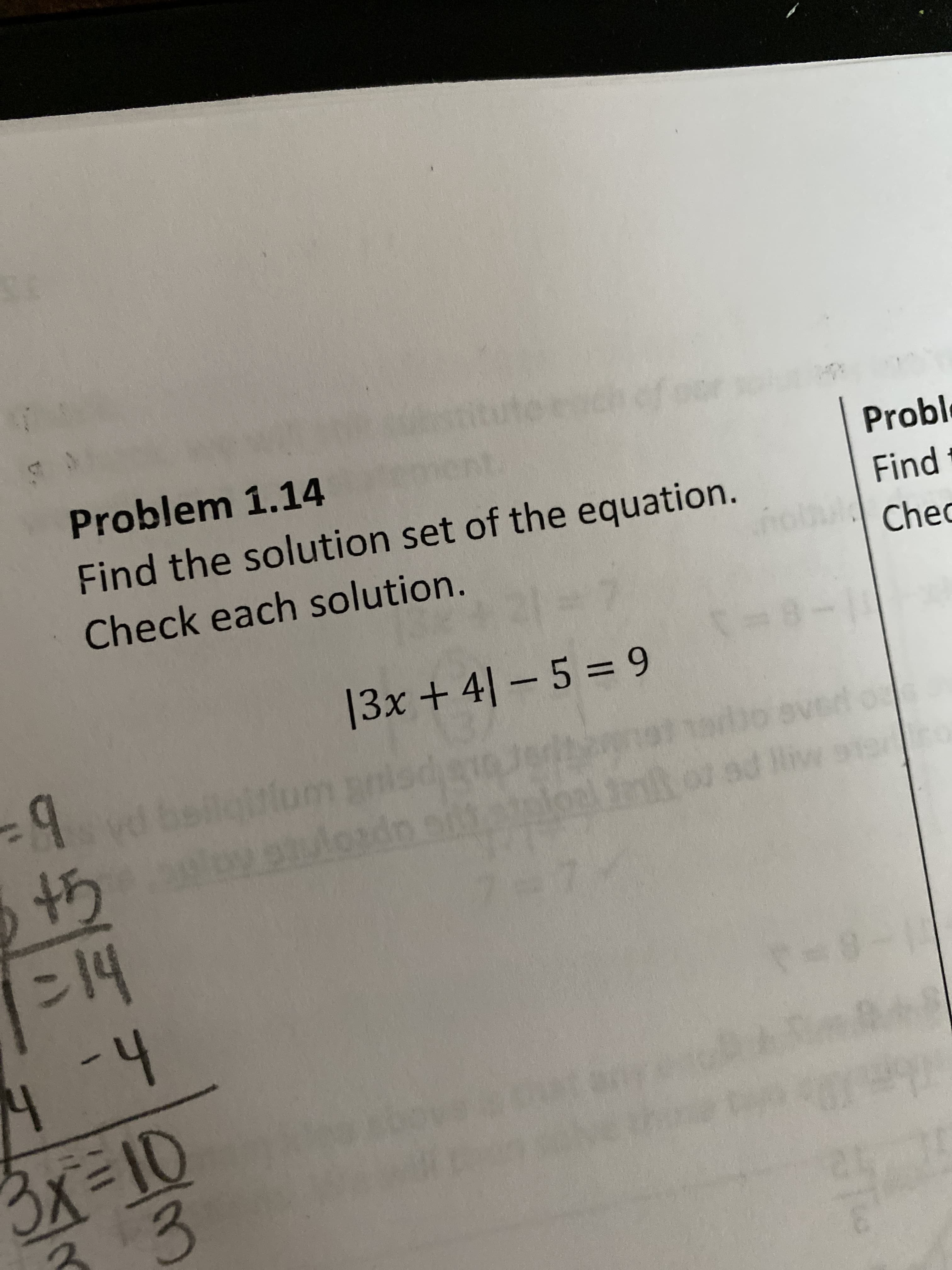 Problem 1.14
Proble
Find the solution set of the equation.
Find
Check each solution.
Chec
|3x +4|-
-5%= 9
ls
lordn
wbo ever
t5
14
4-4
3X3D10
ad iiw 919
7-7
