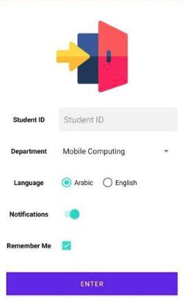Student ID
Student ID
Department Mobile Computing
Language
Arabic O English
Notifications
Remember Me
ENTER
