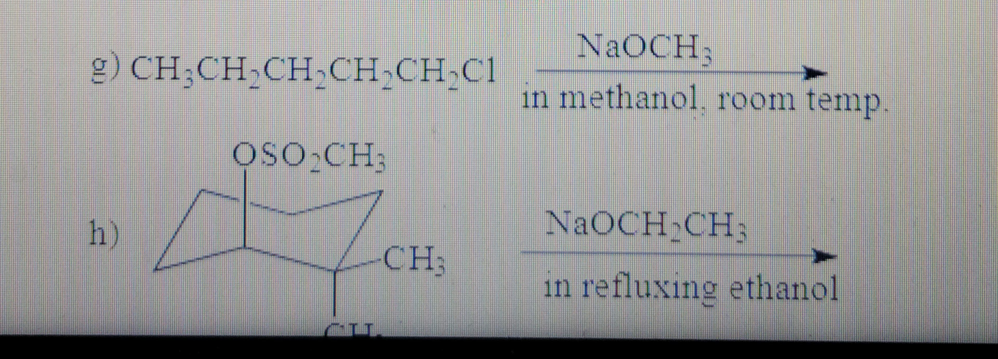 g) CH₂CH₂CH₂CH₂CH₂Cl
h)
OSO CH3
CH₂
NaOCH;
in methanol, room temp.
NaOCH₂CH₂
in refluxing ethanol