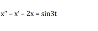 x" - x' - 2x = sin3t
