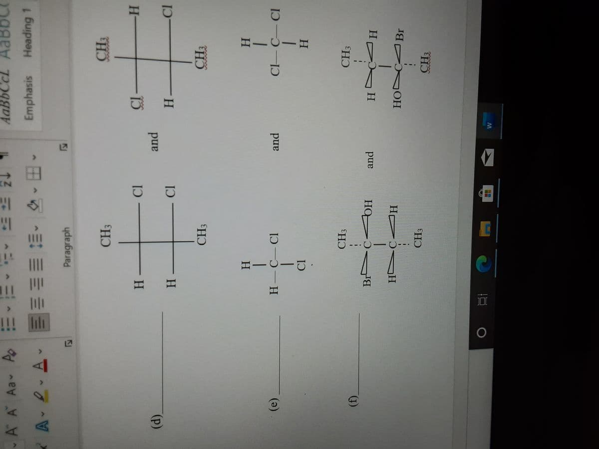 HICIH
(N
-0---
AaBbCcL
A A Aav Ap
Emphasis Heading 1
A 2 A
,司典咖即地三
Paragraph
CH3
CH3
H-
pand
d),
H-
CH3
CH3
H C Cl
CH3
CH3
().
Br
H.
HO C4B.
Ho
CH3
CH3
