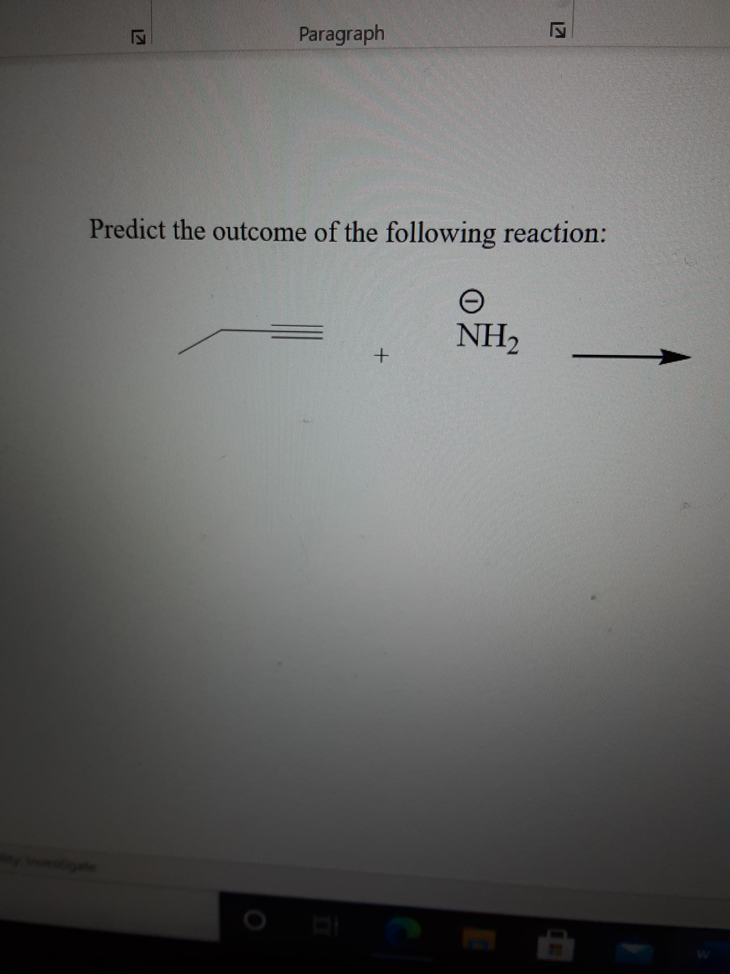 Paragraph
Predict the outcome of the following reaction:
NH2
