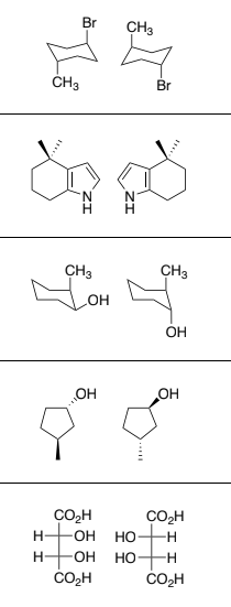 Br
CH3
ČH3
Br
CH3
CH3
OH
ОН
OH
OH
CO,H
CO2H
H-
OH
НО
-H
-OH
Но
CO2H
CO2H
