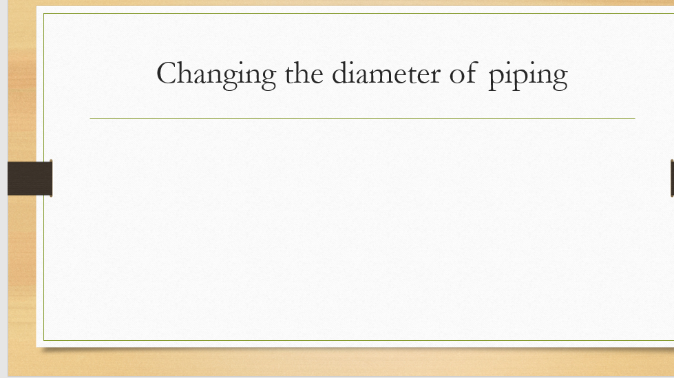 Changing the diameter of piping
