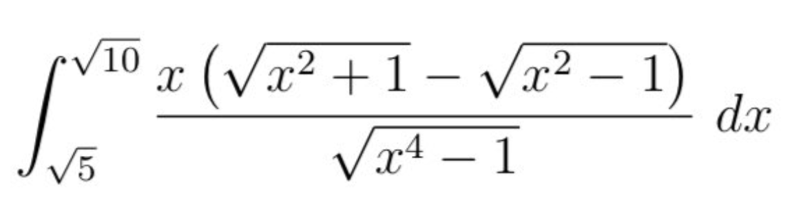 x
(Vx² +1 – Vx² – 1
dx
10
.2
.2
|
Vx4 – 1
-
