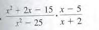 x? + 2x 15 x-5
ア-25
x + 2
