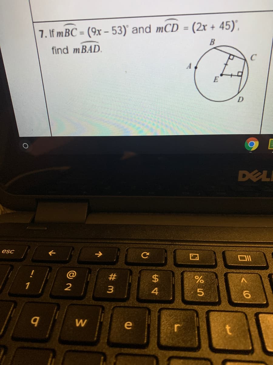 %3D
7. If mBC = (9x – 53)' and mCD = (2r + 45)",
%3D
B
find mBAD.
A
DEL
esc
#
24
2
4
W
e
个
