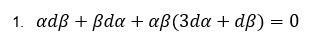 1. adß + Bda + aß(3da + dß) = 0
