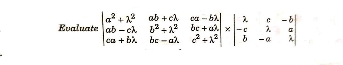 a2 + 22
Evaluate ab – ch
са — b1
bc + ah x -c
ab + ch
-6|
62 + 22
bc – ar c +2²
a
са + 6
- a
