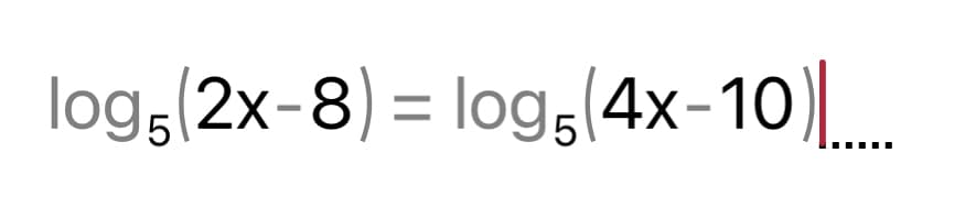 log,(2x-8) = logs(4x-10)..
