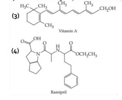 CH,
CH,
CH,OH
H;C,
CH3
(3)
`CH3
Vitamin A
OH
(4)
OCH,CH,
Ramipril
