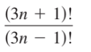 (Зп + 1)!
(Зп — 1)!
(3n
