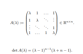 A(X) =
1
1
1 1
1
1
€ Rnxn
det A(A) = (A-1)-¹(X+n-1).