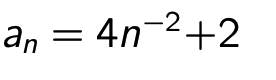 an = 4n-²+2