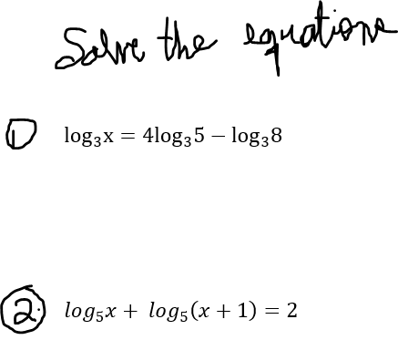 Salve the
eguetiona
O log3x =
4log35 – log38
(2) logsx + log5(x + 1) = 2
