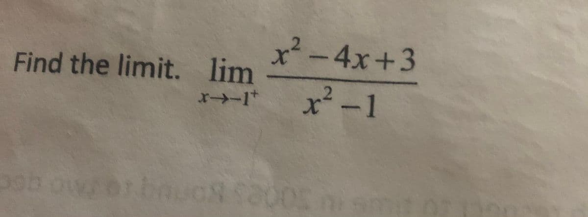 x²-4x+3
Find the limit. lim
x²-1
