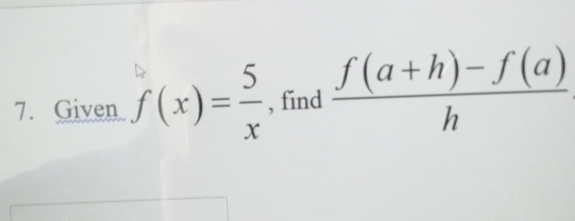 f (a+h)- f (a)
7. Given f (x)==, find
