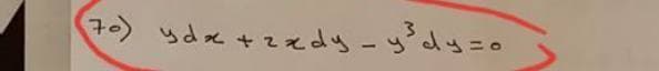 7) ydx + zzdy-y'dy= 0
