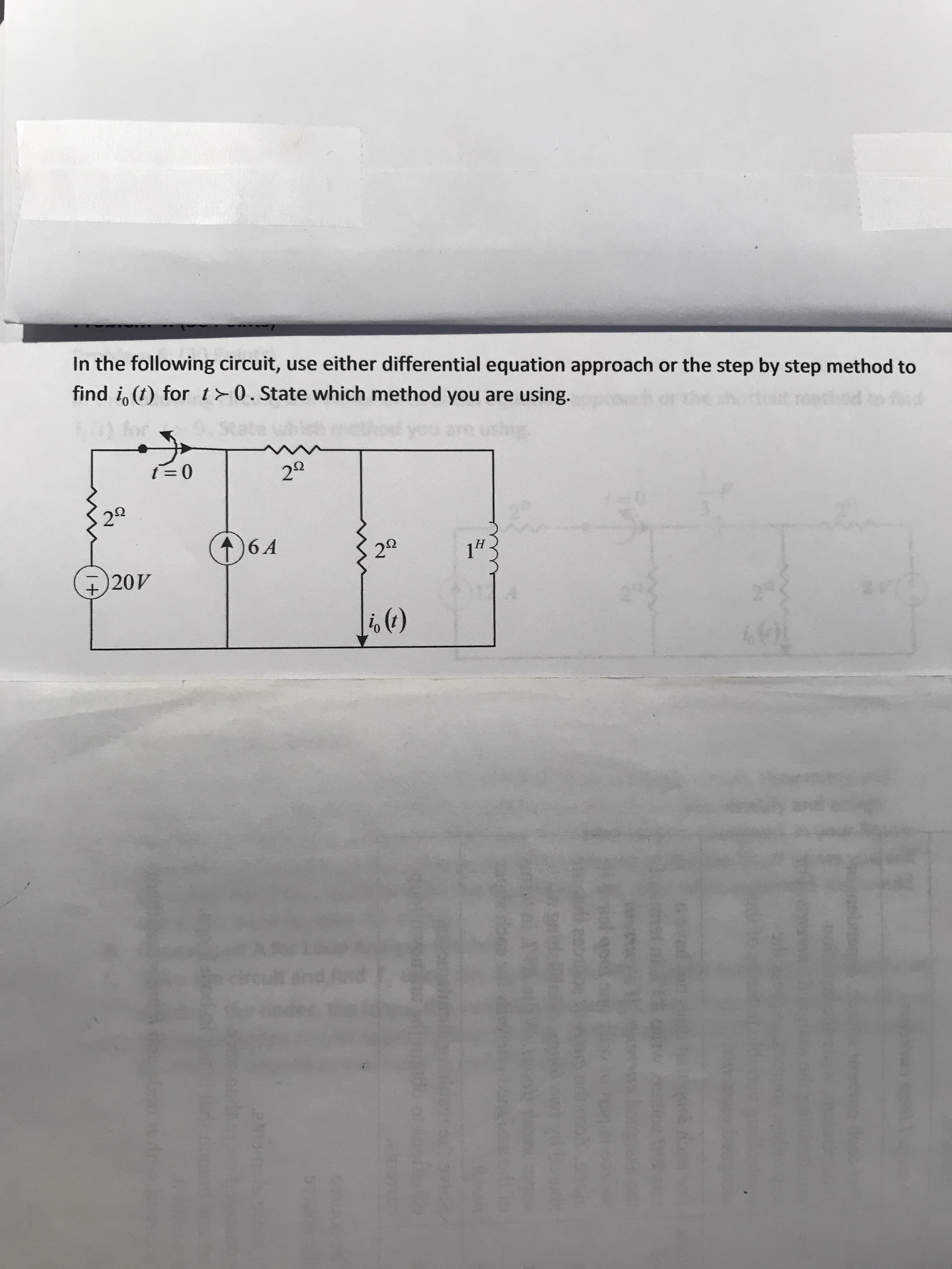 In the following circuit, use either differential equation approach or the step by step method to
find io (t) for t0. State which method you are using.
6 A
+ 20V

