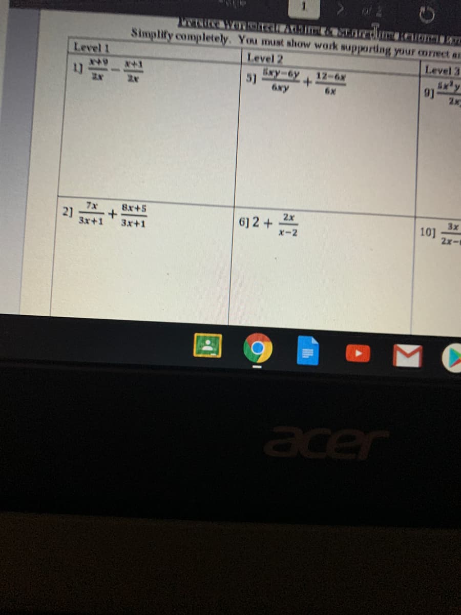 of 2
Simplify completely. You must show work supporting your correct AI
Level 1
Level 2
Level 3
6xy-6y
5]
6xy
x+1
12-6x
+.
6x
2x
7x
8x+5
2x
2]
3x+1
6) 2 +
3x
10]
2x-
3x+1
X-2
acer
