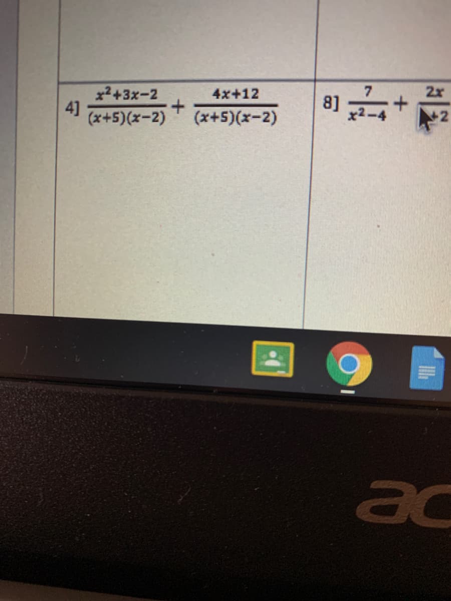 x2+3x-2
4]
4x+12
2r
8]
(x+5)(x-2)
(x+5)(x-2)
2
69
ac
