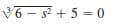 V6 – s2 + 5 = 0
