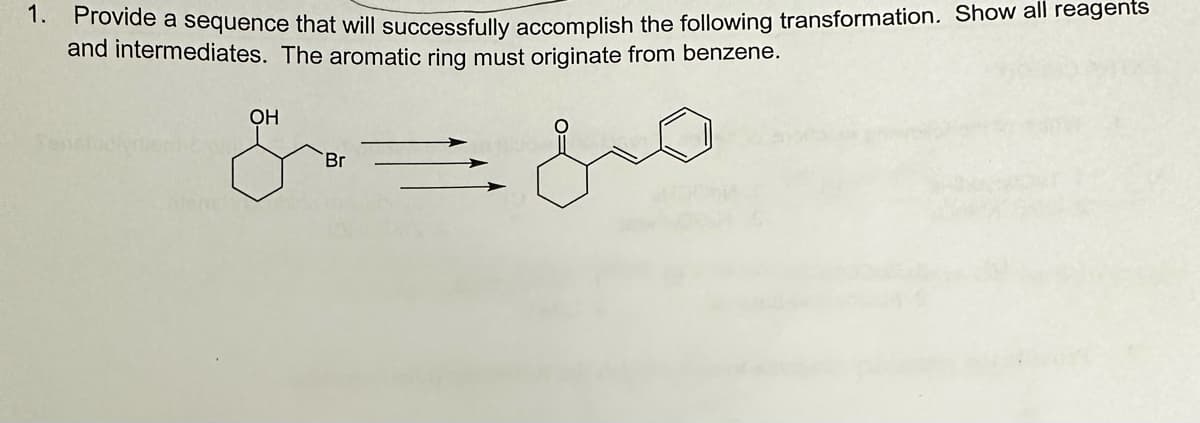 1. Provide a sequence that will successfully accomplish the following transformation. Show all reagents
and intermediates. The aromatic ring must originate from benzene.
OH
E
Alghe
Br
همه