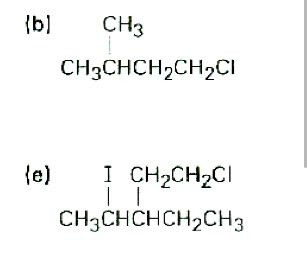 {b]
CH3
CH3CHCH2CH2CI
{e)
I CH2CH2CI
CH3CHCHCH2CH3
