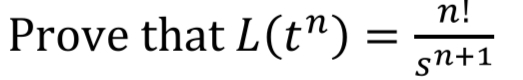 Prove that L(t")
п!
sn+1
