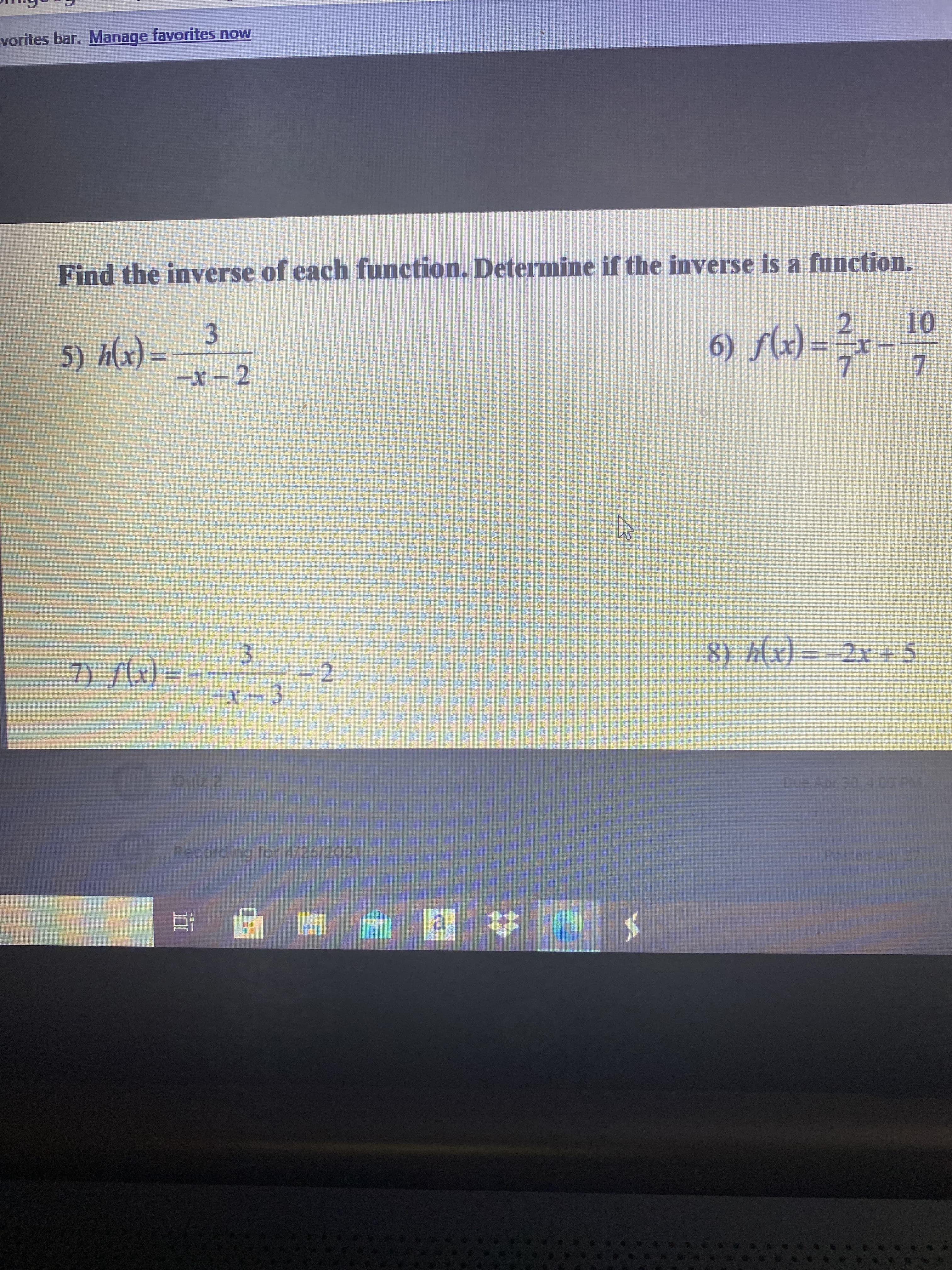 Find the inverse of each function. Determine if the inverse is a function.
3
10
6) f(x) =x
7 7
5) h(x) =
