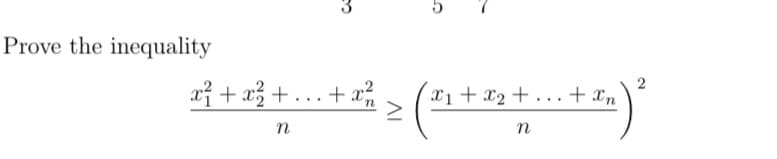 Prove the inequality
x² + x² + ... + x²
n
IV
..+ ²1) ²
1+2+…+n
n