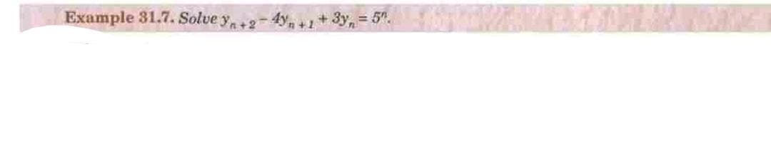 Example 31.7. Solve y,2-4y1+ 3y, = 5".
