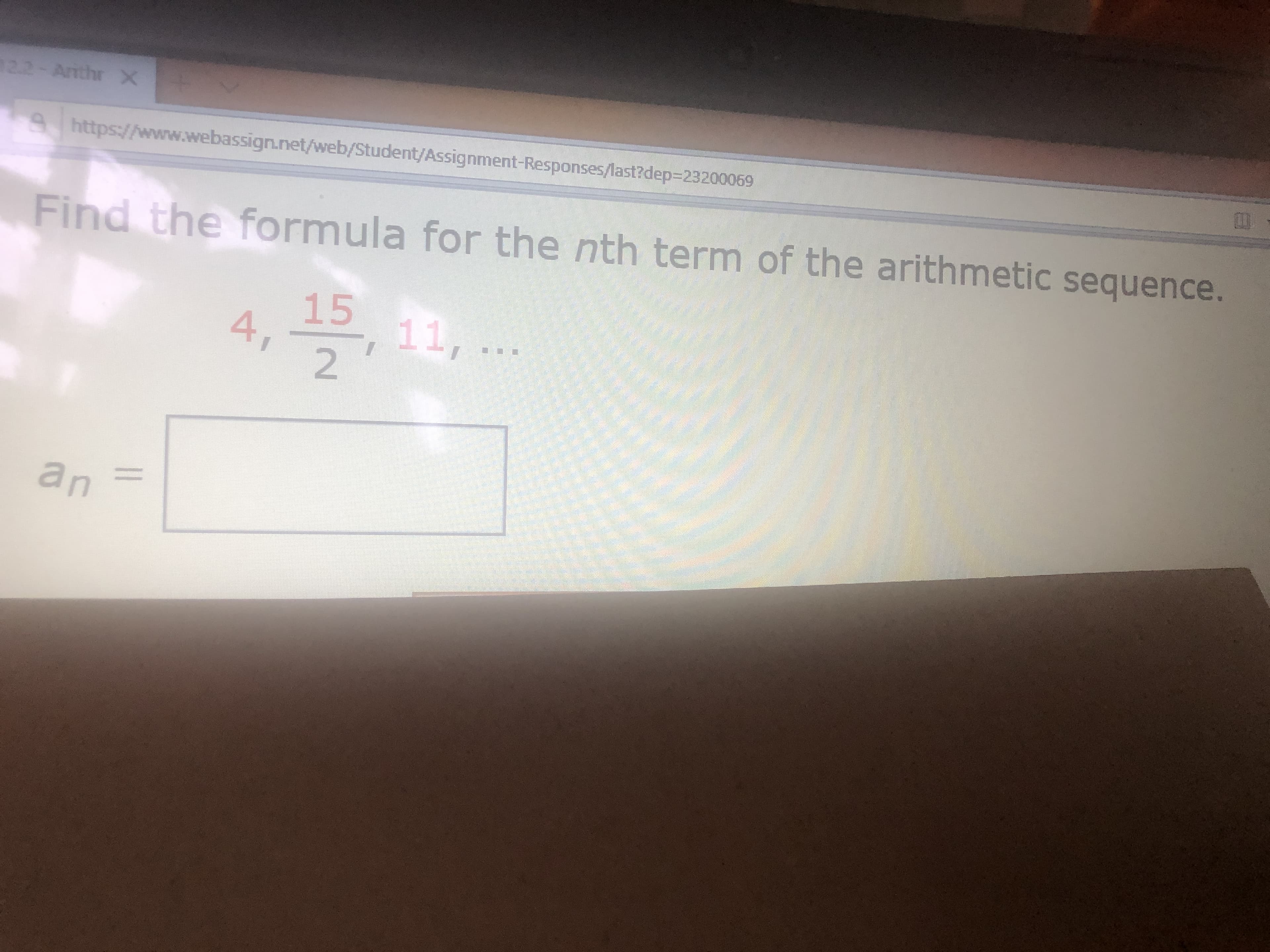 69
Find the formula for the nth term of the arithmetic sequence.
15
EGO
4,
11,..
2
