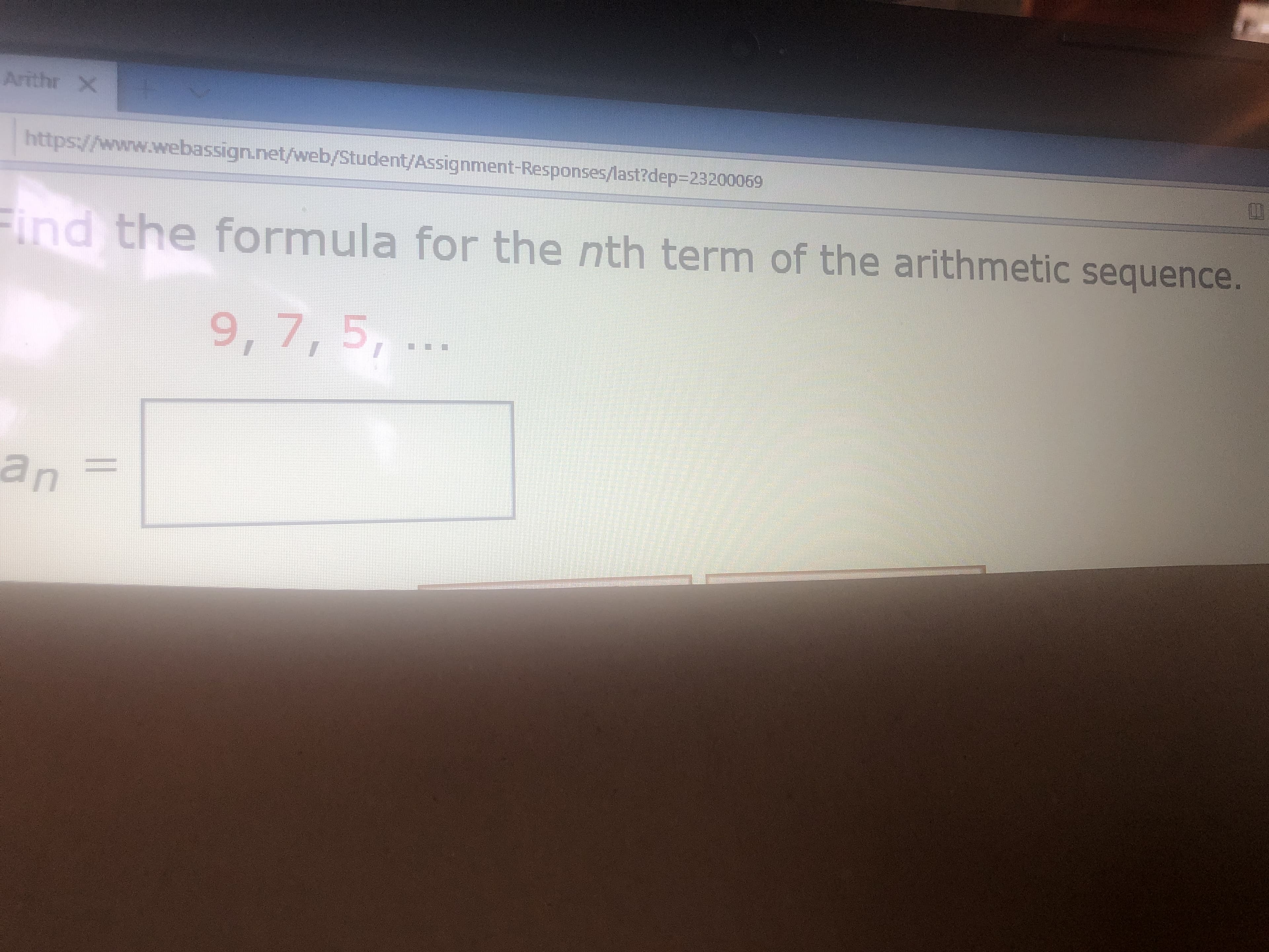 ind the formula for the nth term of the arithmetic sequence.
9,7,5,
.
