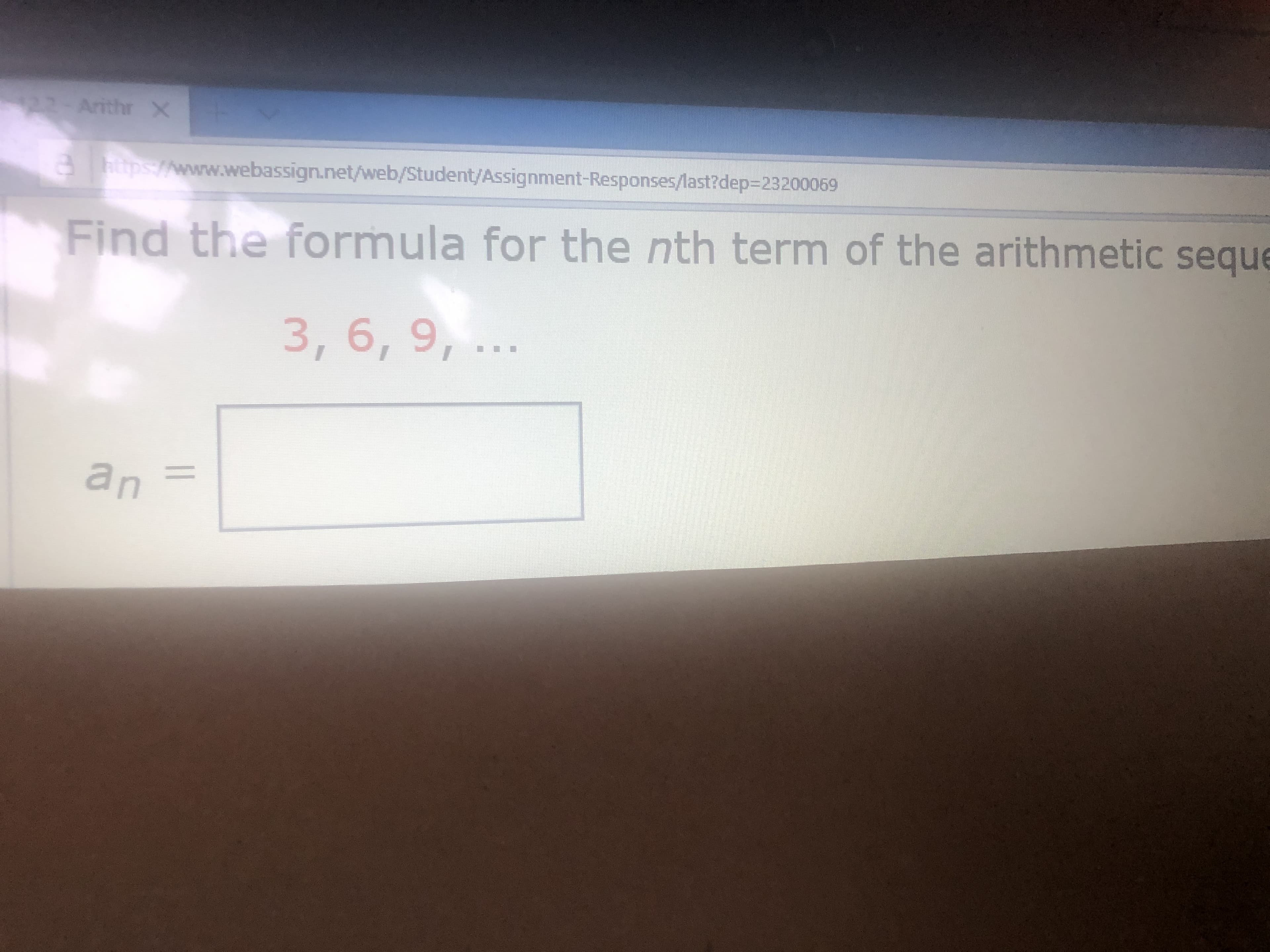 Find the formula for the nth term of the arithmetic sequ
3, 6, 9, ...
an
||
