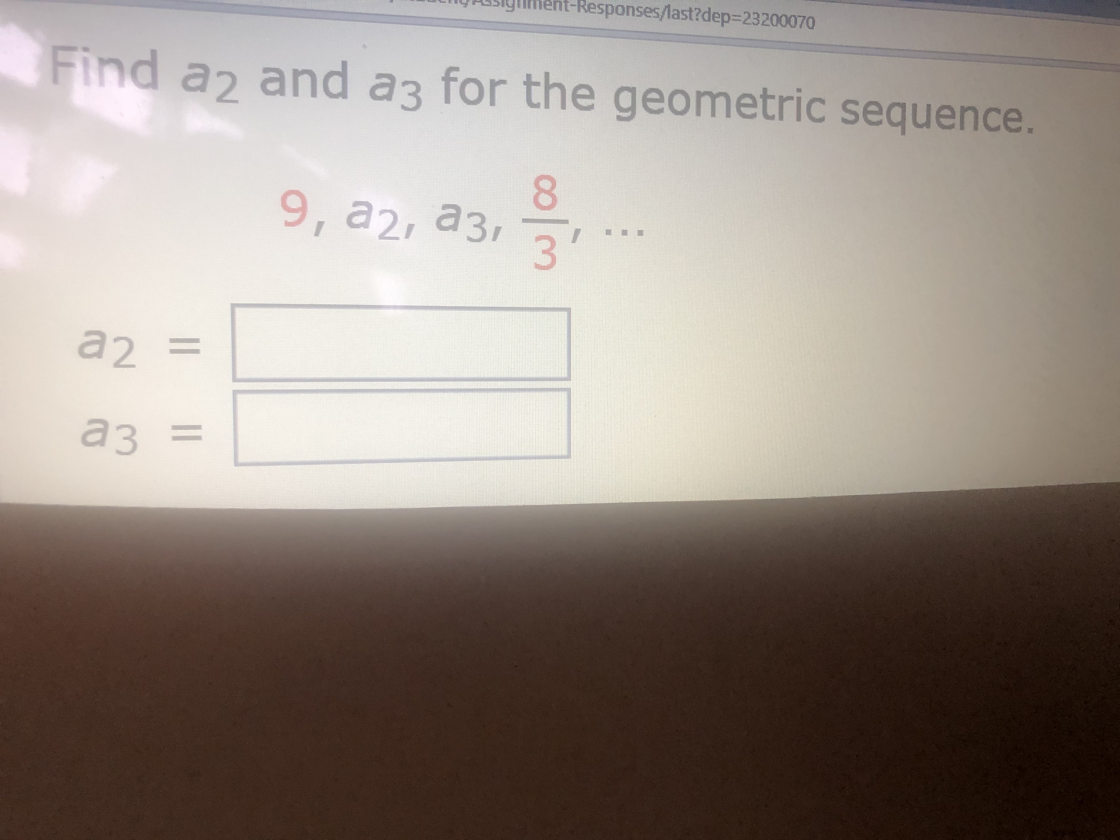 Find a2 and.
a3
for the geometric sequence.
8.
a2, a3,
