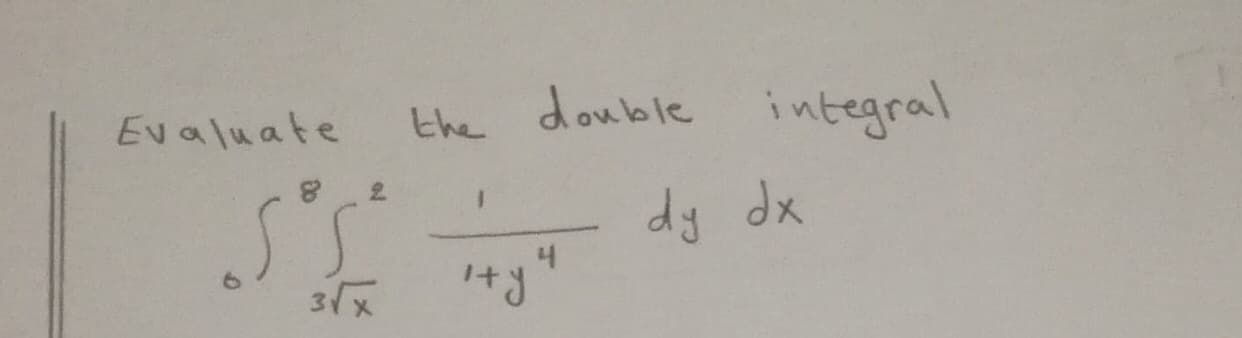 Evaluate
the double integral
2.
dy dx
3/x
