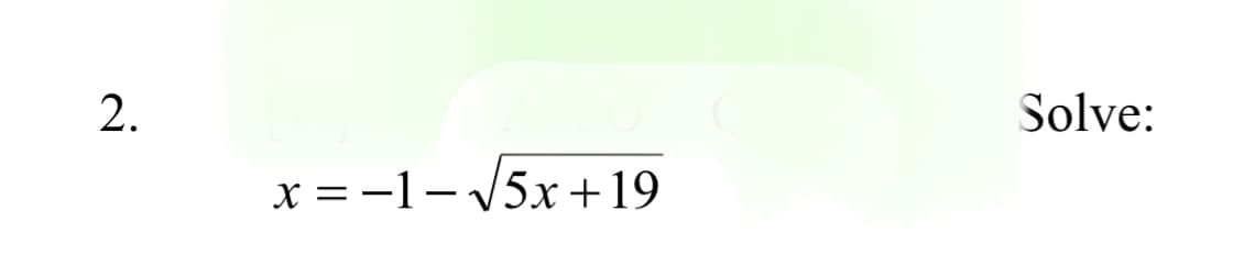 Solve:
x = -1- 15x +19
2.
