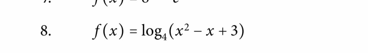 f(x) = log,(x² – x + 3)
