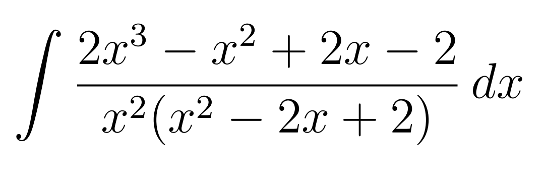 2.x3 – x² + 2x – 2
-
d.x
x²(x² – 2x + 2)
