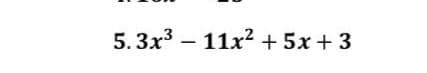 =
5.3x³-11x² + 5x+3