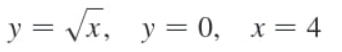 y = Vx,
y = 0, x= 4
