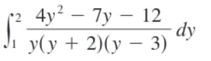 4y2
У(у + 2)(у — 3) "У
7у — 12
dy
'2
