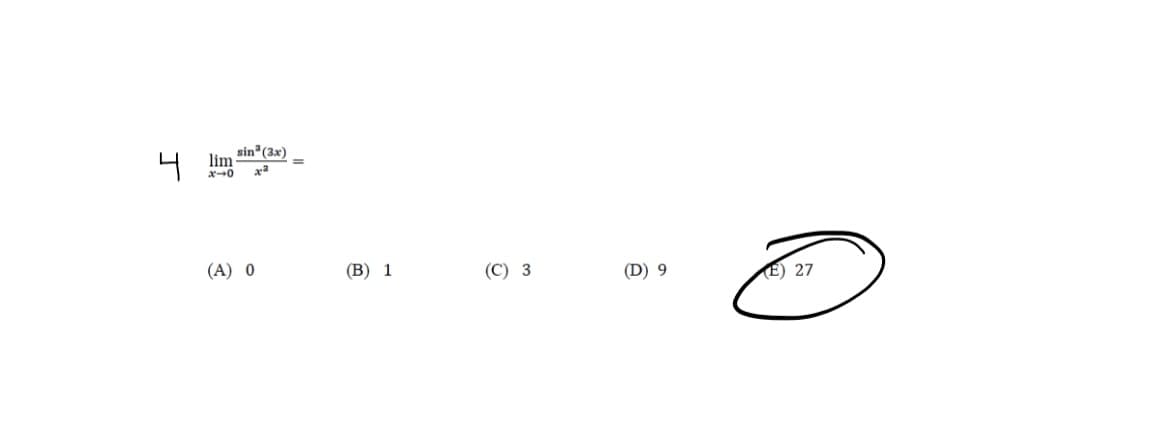 니
sin²(3x)
lim a
x-0
(A) o
(B) 1
(C) 3
(D) 9
(E) 27