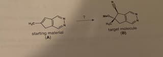 Me
starting material
(A)
target molecule
(8)
